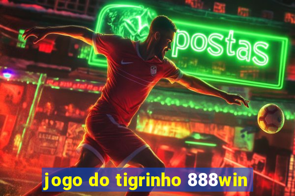 jogo do tigrinho 888win